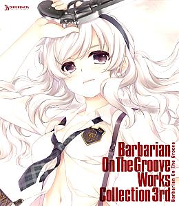 Barbarian On The Groove Works Collection 3rd [Limited Edition]. Front (small). Нажмите, чтобы увеличить.
