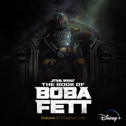 The Book of Boba Fett: Vol. 1 Chapters 1-4 Original Soundtrack. Передняя обложка. Нажмите, чтобы увеличить.