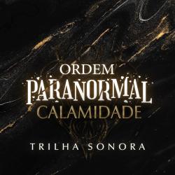 Ordem Paranormal: Calamidade Trilha Sonora Original. Передняя обложка. Нажмите, чтобы увеличить.