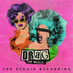 Drag: The Musical The Studio Recording. Передняя обложка. Нажмите, чтобы увеличить.