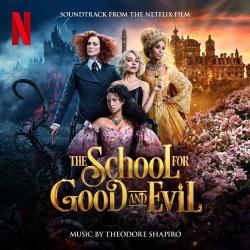 The School for Good and Evil Soundtrack from the Netflix Film. Передняя обложка. Нажмите, чтобы увеличить.