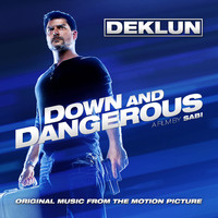 Down and Dangerous Original Music from the Motion Picture. Передняя обложка. Нажмите, чтобы увеличить.