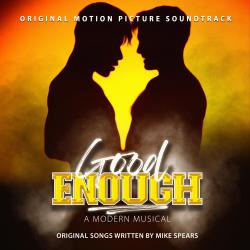 Good Enough: A Modern Musical Original Motion Picture Soundtrack. Передняя обложка. Нажмите, чтобы увеличить.