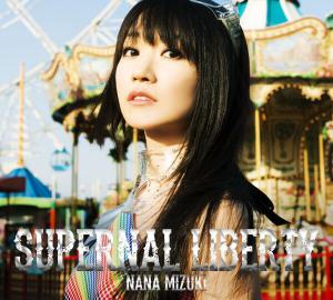 SUPERNAL LIBERTY / Nana Mizuki [Limited Edition]. Box Front. Нажмите, чтобы увеличить.