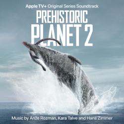 Prehistoric Planet: Season 2 Apple TV+ Original Series Soundtrack. Передняя обложка. Нажмите, чтобы увеличить.