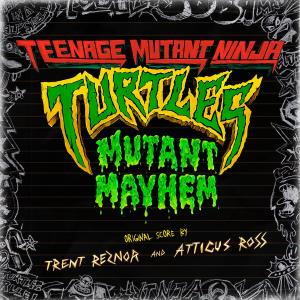 Teenage Mutant Ninja Turtles: Mutant Mayhem (Original Score). Лицевая сторона. Нажмите, чтобы увеличить.